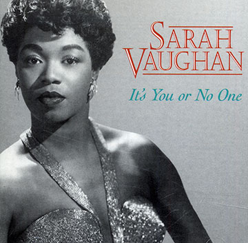 It's you or no one,Sarah Vaughan