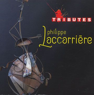 Tributes,Philippe Laccarriere