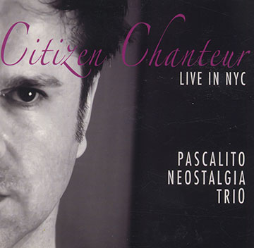 Citizen chanteur,  Pascalito