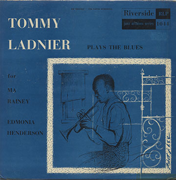   PLAYS THE BLUES for MA RAINEY and EDMONIA HENDERSON,Tommy Ladnier