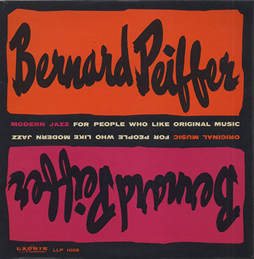 MODERN JAZZ FOR PEOPLE WHO LIKE ORIGINAL MUSIC,Bernard Peiffer