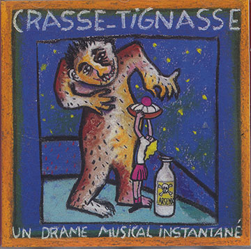 crasse-tignasse, Un Drame Musical Instantané