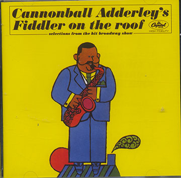 Fiddler on the roof,Cannonball Adderley