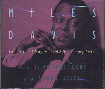 in stockhlom 1960 Complete,John Coltrane , Miles Davis , Wynton Kelly