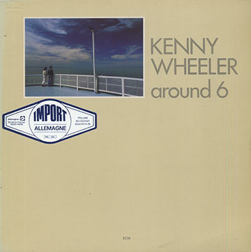 Around 6,Kenny Wheeler
