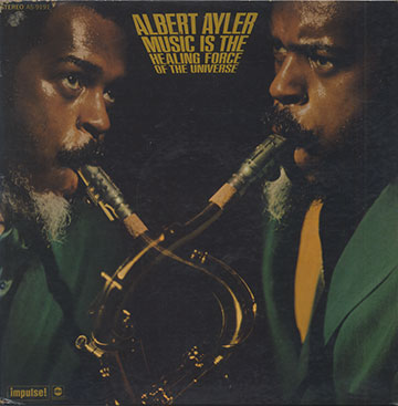 Music is the Healing Force Of The Universe,Albert Ayler