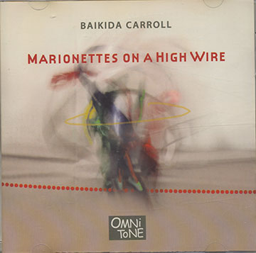 Marionettes On A High Wire,Baikida Carroll