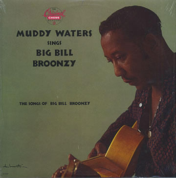 The Songs of Big Bill Broonzy,Muddy Waters