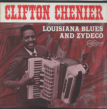 Louisiana Blues And Zydeco,Clifton Chenier
