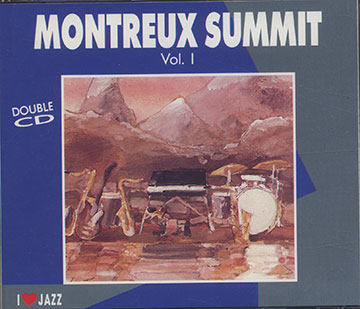 Montreux Summit Volume 1,Billy Cobham , George Duke , Stan Getz , Benny Golson , Dexter Gordon , Woody Shaw