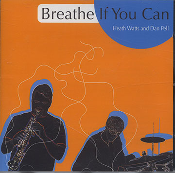 Breathe If You Can,Dan Pell , Heath Watts