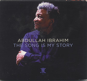The Song Is my Story,Abdullah Ibrahim