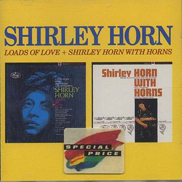 Loads of Love + Shirley Horn with Horns,Shirley Horn