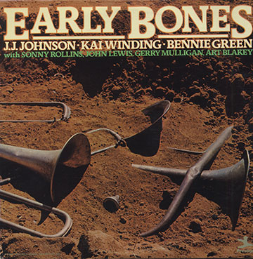 Early Bones,Benny Green , Jay Jay Johnson , Kai Winding