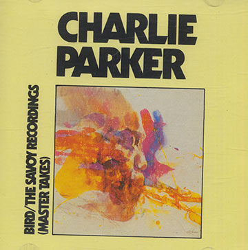 Bird/the savoy recordings (master takes),Charlie Parker