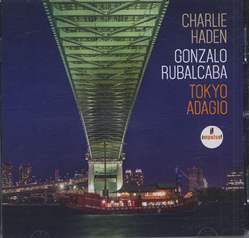 Toyo Adagio,Charlie Haden , Gonzalo Rubalcaba