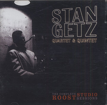 The Complete Studio Roost Sessions,Stan Getz