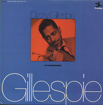 In The Beginning,Dizzy Gillespie