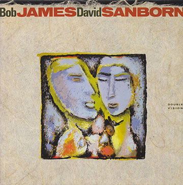 Double Vision,Bob James , David Sanborn