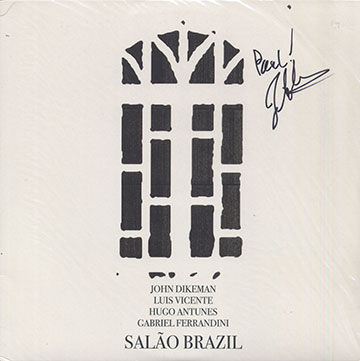 Salao Brazil,Hugo Antunes , John Dikeman , Gabriel Ferrandini , Luis Vicente