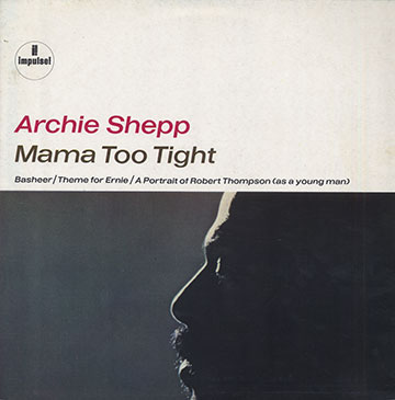 Mama Too Tight,Archie Shepp