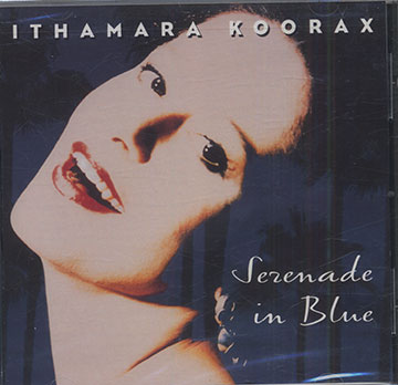 Serenade In Blue ,Ithamara Koorax