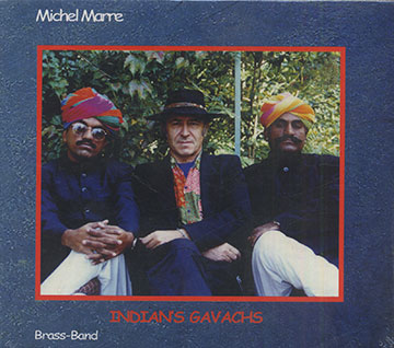 Indian's Gavachs,Michel Marre