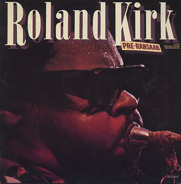 Pre-Rahsaan,Roland Rahsaan Kirk
