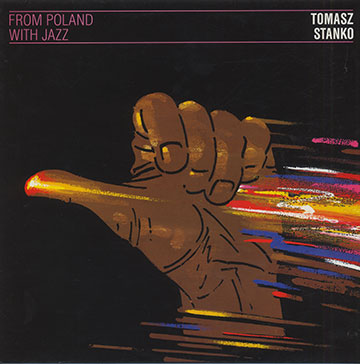 From Poland With Jazz,Tomasz Stanko