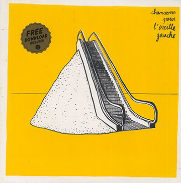 Chanson pour l'oreille gauche , Laurent Rochelle , Marc Sarrazy