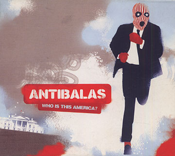 Who Is This America?, Antibalas