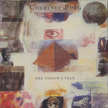 The Vision's Tale,Courtney Pine