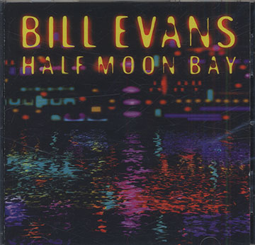 HALF MOON BAY ,Bill Evans