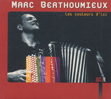 Les couleurs d'ici,Marc Berthoumieux