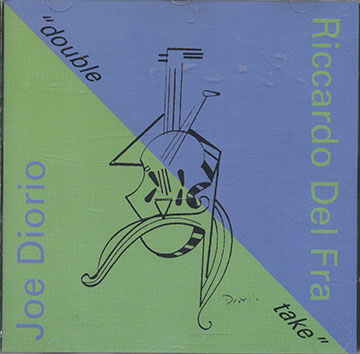 Double Take ,Riccardo Del Fra , Joe Diorio