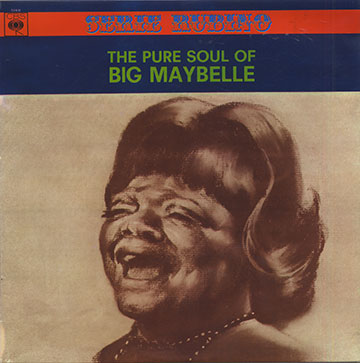 THE PURE SOUL OF BIG MAYBELLE ,Big Maybelle