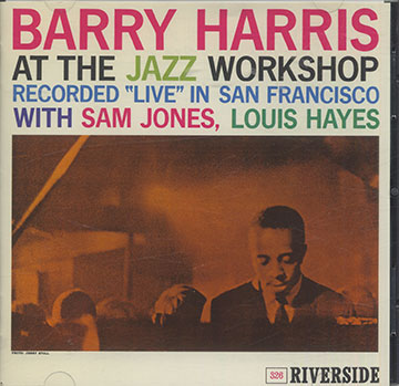 At The Jazz Workshop ,Barry Harris