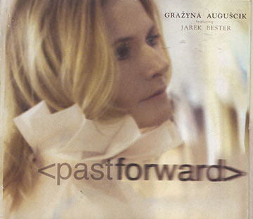 pastforward,Grazyna Auguscik