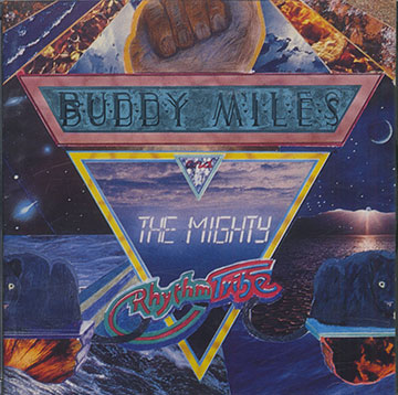 Mighty Rhythm Tribe ,Buddy Miles