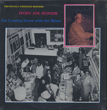 I'm Coming Down with the Blues,Ivory Joe Hunter