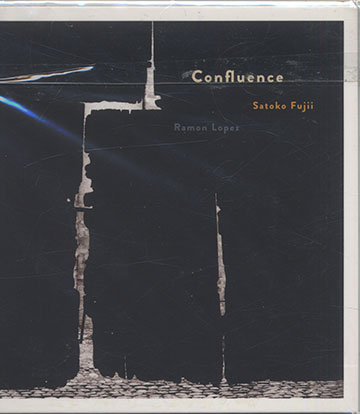 Confluence,Satoko Fujii , Ramon Lopez