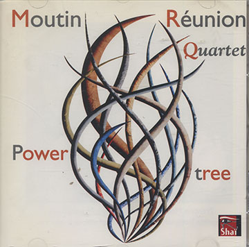 Power tree,Sylvain Beuf , Fran�ois Moutin , Louis Moutin ,  Moutin Reunion Quartet , Baptiste Trotignon