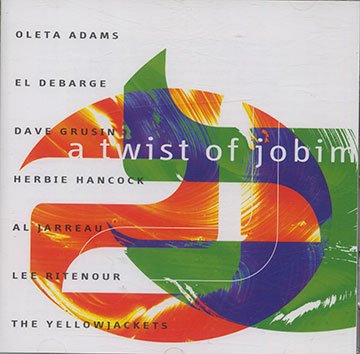 a twist of jobim,Oleta Adams , Dave Grusin , Herbie Hancock , Al Jarreau , Lee Ritenour ,  The Yellow Jackets