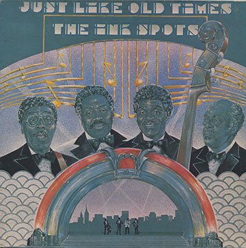 Just Like Old Times , The Ink Spots