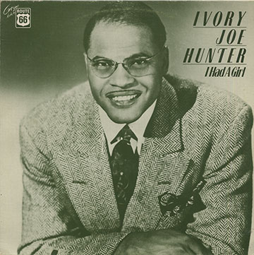 I Had A Girl,Ivory Joe Hunter