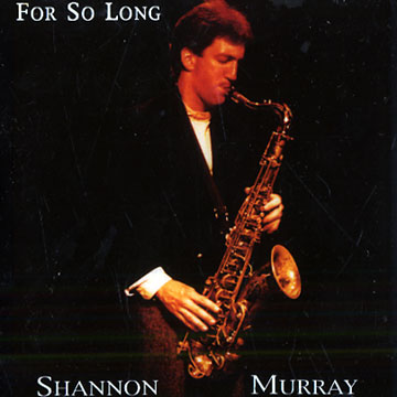 for so long,Shannon Murray