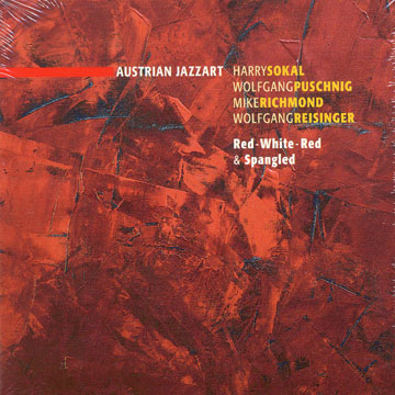 red-white-red & spangled,Wolfgang Puschnig , Wolfgang Reisinger , Mike Richmond , Harry Sokal