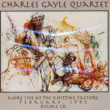 More Live at the Knitting Factory,Charles Gayle