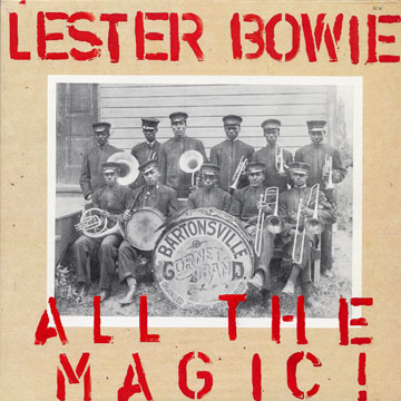 All the Magic !,Lester Bowie