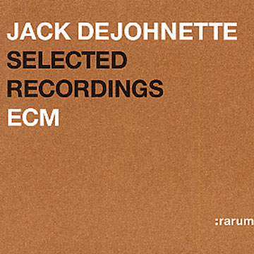 Selected Recordings : rarum,Jack DeJohnette